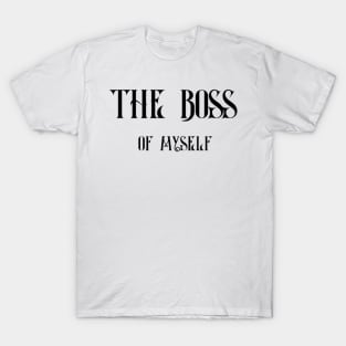 The Boss of Myself T-Shirt